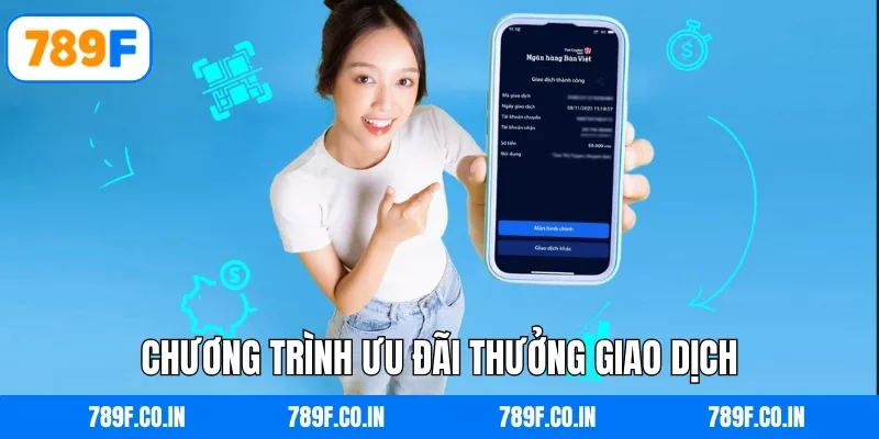 Chương trình ưu đãi thưởng giao dịch dành cho hội viên