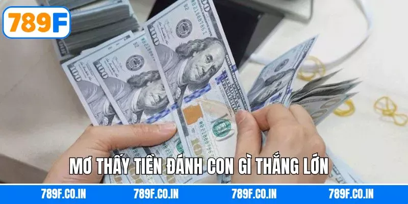 Những con số may mắn khi chiêm bao thấy tiền