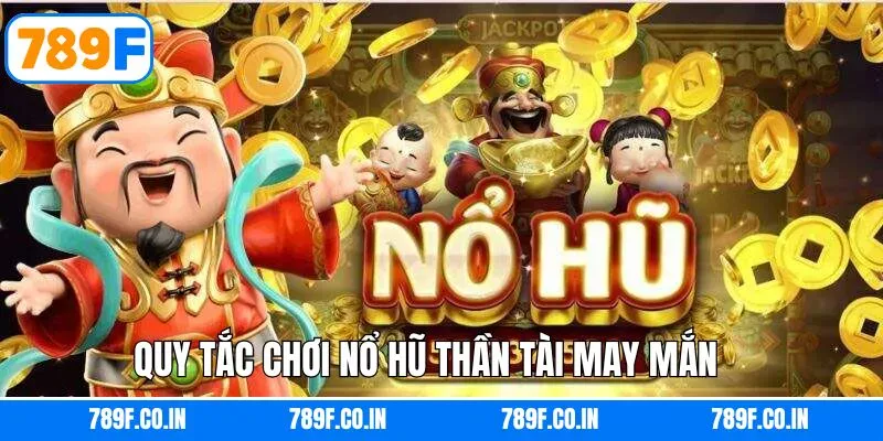 Quy tắc hội viên cần nắm rõ khi tham gia nổ hũ may mắn
