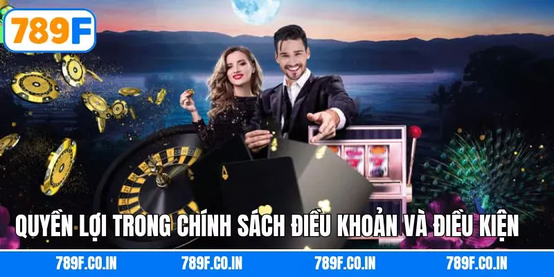 Quy định về quyền lợi người chơi tại 789F