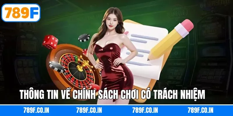 Giới thiệu chính sách cá cược có trách nhiệm 789F