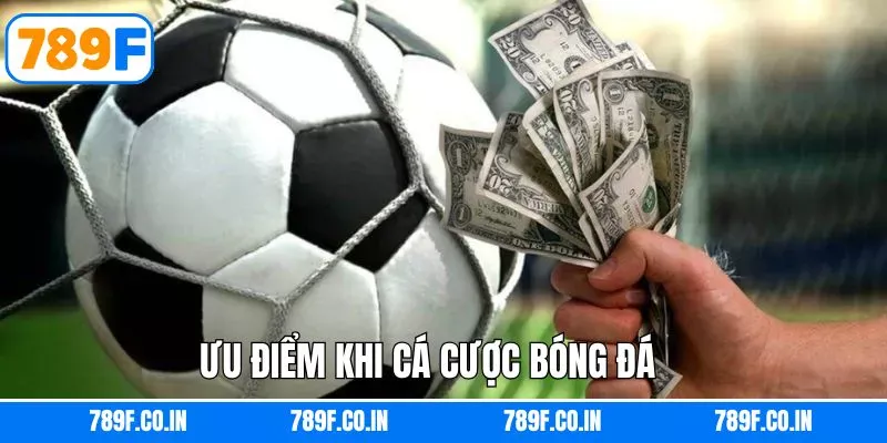 Một số ưu điểm đặc biệt khi tham gia bóng đá tại nhà cái